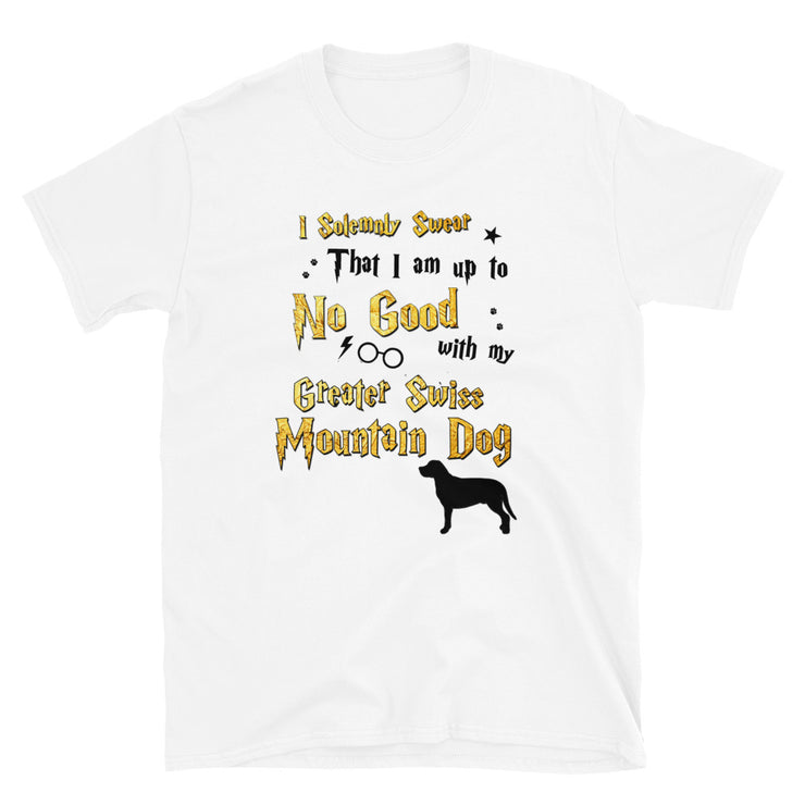 I Solemnly Swear Shirt - Greater Swiss Mountain Dog T-Shirt