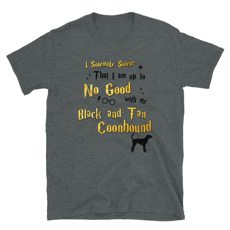 I Solemnly Swear Shirt - Black and Tan Coonhound T-Shirt